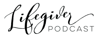 Lifegiver Podcast